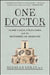One Doctor: Close Calls, Cold Cases, and the Mysteries of Medicine by Brendan Reilly