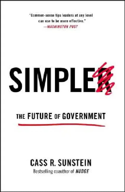 Simpler: The Future of Government by Cass R. Sunstein