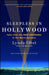 Sleepless in Hollywood: Tales from the NEW ABNORMAL in the Movie Business by Lynda Obst