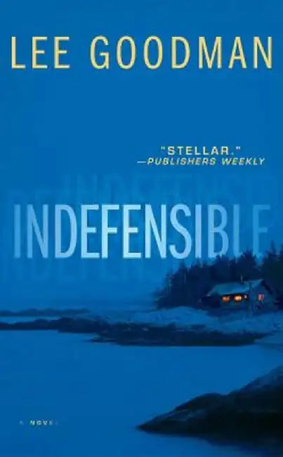 Indefensible by Lee Goodman