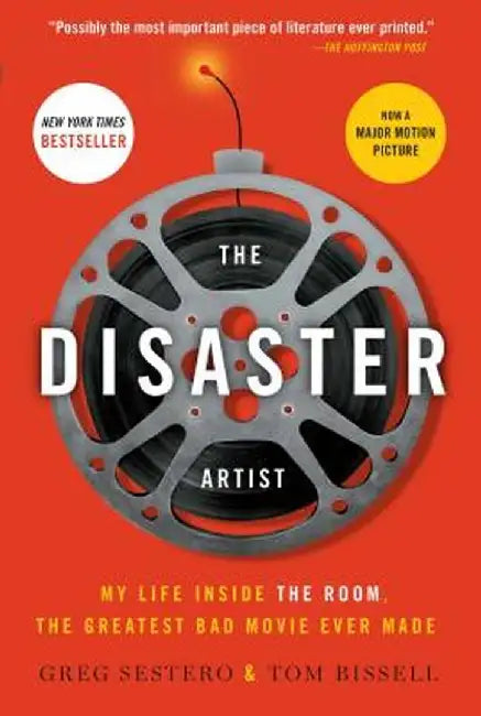 The Disaster Artist: My Life Inside the Room, the Greatest Bad Movie Ever Made by Greg Sestero