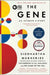 The Gene: An Intimate History by Siddhartha Mukherjee