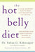 The Hot Belly Diet: A 30-Day Ayurvedic Plan to Reset Your Metabolism, Lose Weight, and Restore Your Body's Natural Balance to Heal Itself by Suhas G. Kshirsagar