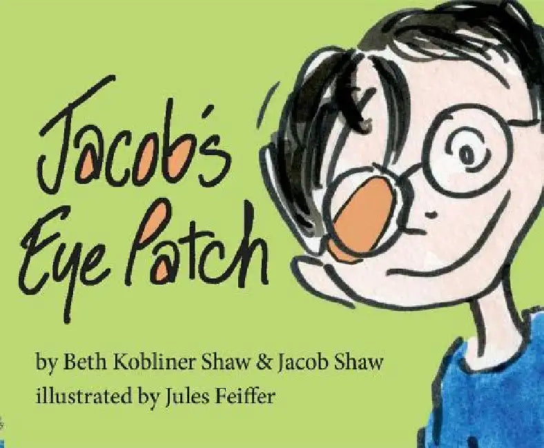 Jacob's Eye Patch by Beth Kobliner