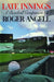 Late Innings by Roger Angell