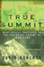 True Summit: What Really Happened on the Legendary Ascent of Annapurna by David Roberts