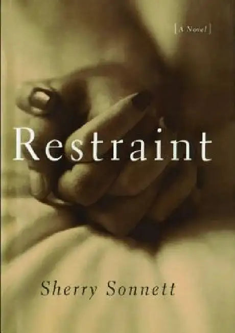 Restraint by Sherry Sonnett