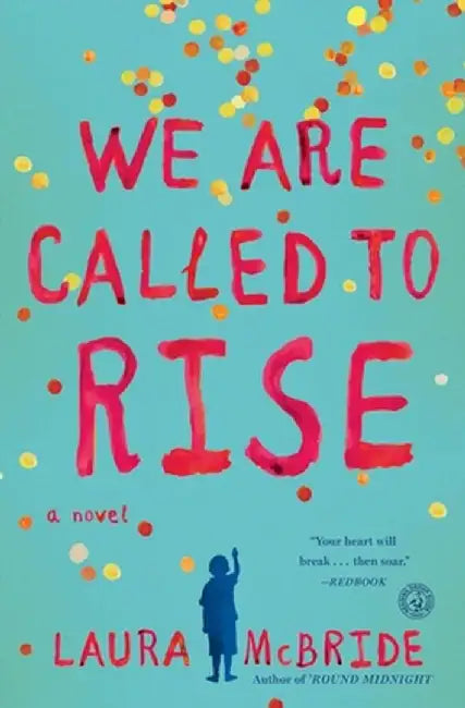 We Are Called to Rise by Laura McBride