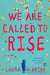 We Are Called to Rise by Laura McBride