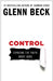 Control: Exposing the Truth about Guns by Glenn Beck