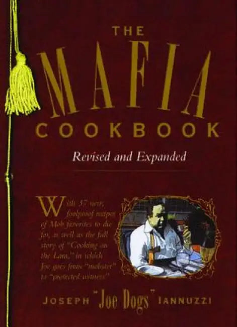 The Mafia Cookbook: Revised and Expanded by Joseph Iannuzzi