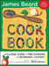 The Fireside Cook Book: A Complete Guide to Fine Cooking for Beginner and by James Beard