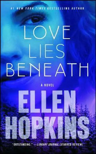 Love Lies Beneath by Ellen Hopkins