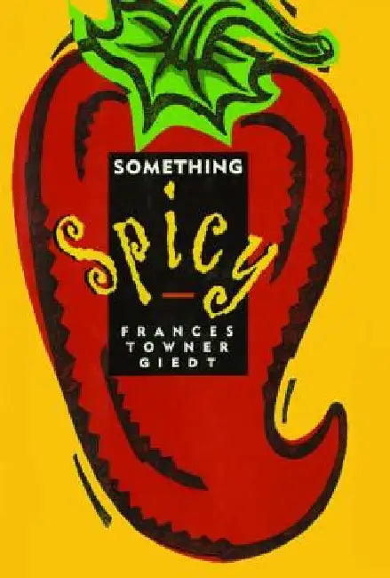 Something Spicy by Frances Giedt