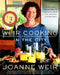 Weir Cooking in the City: More Than 125 Recipes and Inspiring Ideas for Rela by Joanne Weir