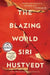 The Blazing World by Siri Hustvedt