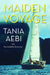 Maiden Voyage by Tania Aebi