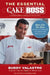 The Essential Cake Boss: A Condensed Edition of Baking with the Cake Boss: Bake Like the Boss - Recipes & Techniques You Absolutely Have to Know by Buddy Valastro