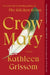 Crow Mary by Kathleen Grissom