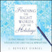 Finding the Right Words for the Holidays: Festive Phrases to Personalize Your Holiday Greetings & Newsletters by J. Beverly Daniel