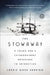 The Stowaway: A Young Man's Extraordinary Adventure to Antarctica by Laurie Gwen Shapiro