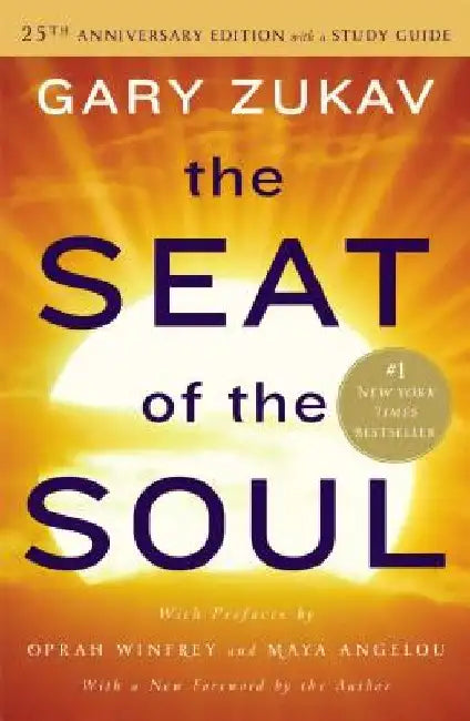 The Seat of the Soul by Gary Zukav