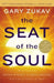 The Seat of the Soul by Gary Zukav