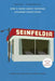 Seinfeldia: How a Show about Nothing Changed Everything by Jennifer Keishin Armstrong