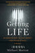 Getting Life: An Innocent Man's 25-Year Journey from Prison to Peace: A Memoir by Michael Morton