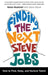 Finding the Next Steve Jobs: How to Find, Keep, and Nurture Talent by Nolan Bushnell