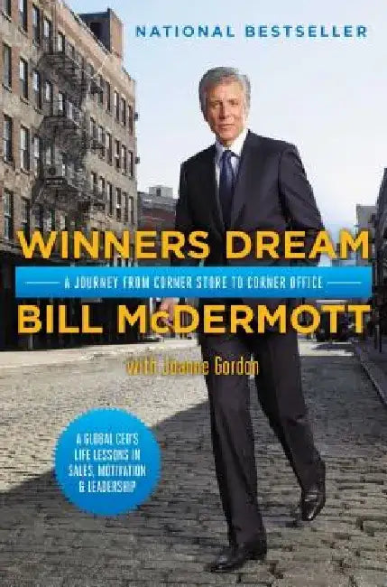 Winners Dream: A Journey from Corner Store to Corner Office by Bill McDermott