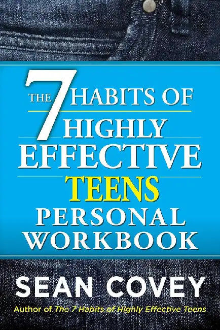The 7 Habits of Highly Effective Teens Personal Workbook by Sean Covey