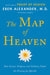 The Map of Heaven: How Science, Religion, and Ordinary People Are Proving the Afterlife by Eben Alexander