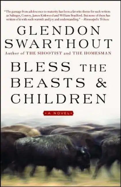 Bless the Beasts & Children by Glendon Swarthout