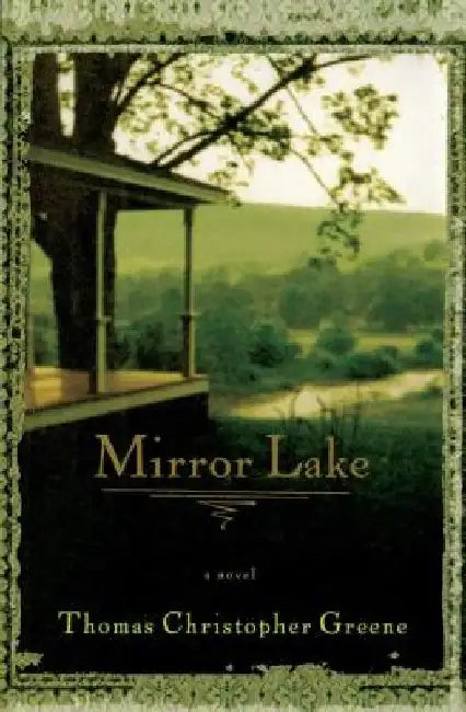 Mirror Lake by Thomas Christopher Greene