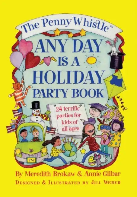 Penny Whistle Any Day Is a Holiday Book by Jill Weber