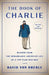 The Book of Charlie: Wisdom from the Remarkable American Life of a 109-Year-Old Man by David Von Drehle