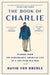 The Book of Charlie: Wisdom from the Remarkable American Life of a 109-Year-Old Man by David Von Drehle