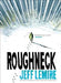 Roughneck by Jeff Lemire