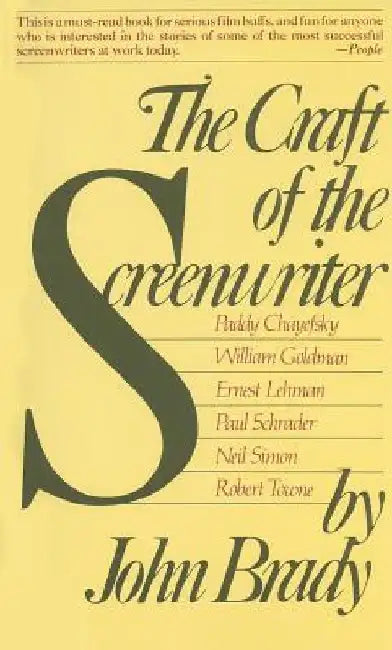 Craft of the Screenwriter by John Brady