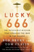 Lucky 666: The Impossible Mission That Changed the War in the Pacific by Bob Drury