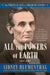 All the Powers of Earth: The Political Life of Abraham Lincoln Vol. III, 1856-1860 by Sidney Blumenthal