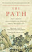 The Path: What Chinese Philosophers Can Teach Us about the Good Life by Michael Puett