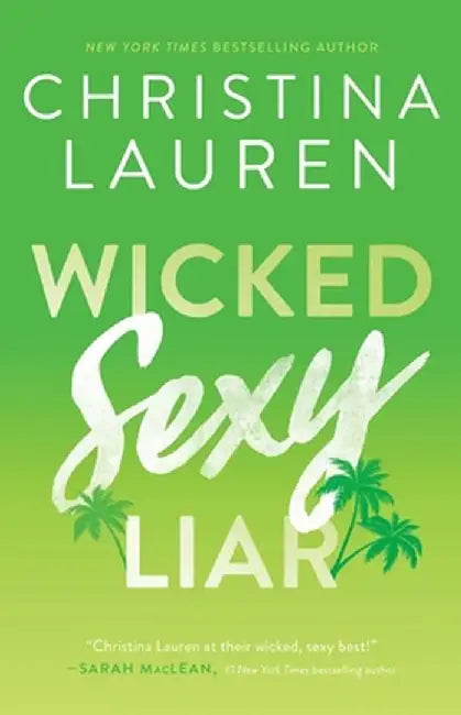Wicked Sexy Liar by Christina Lauren