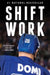 Shift Work by Tie Domi