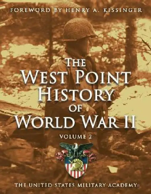 West Point History of World War II, Vol. 2, 3 by The United States Military Academy