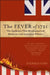 The Fever of 1721: The Epidemic That Revolutionized Medicine and American Politics by Stephen Coss