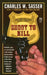 Shoot to Kill: Cops Who Have Used Deadly Force by Charles W. Sasser