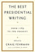 The Best Presidential Writing: From 1789 to the Present by Craig Fehrman