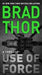 Use of Force: A Thriller by Brad Thor